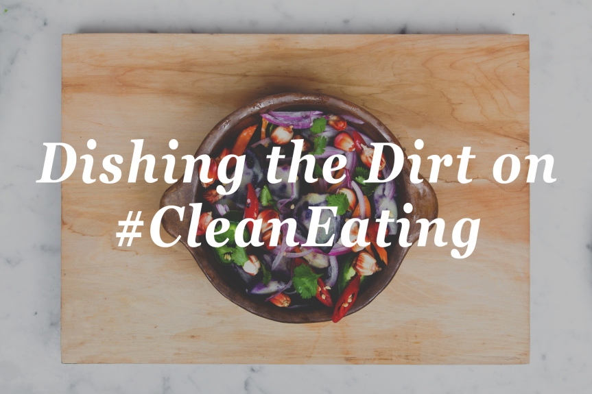 The Dangers of #cleaneating