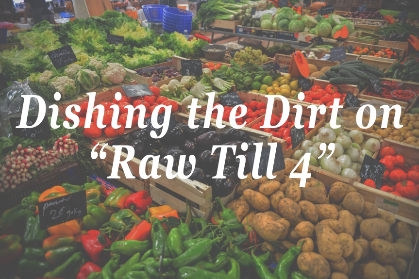 4 Problems with “Raw Till 4”